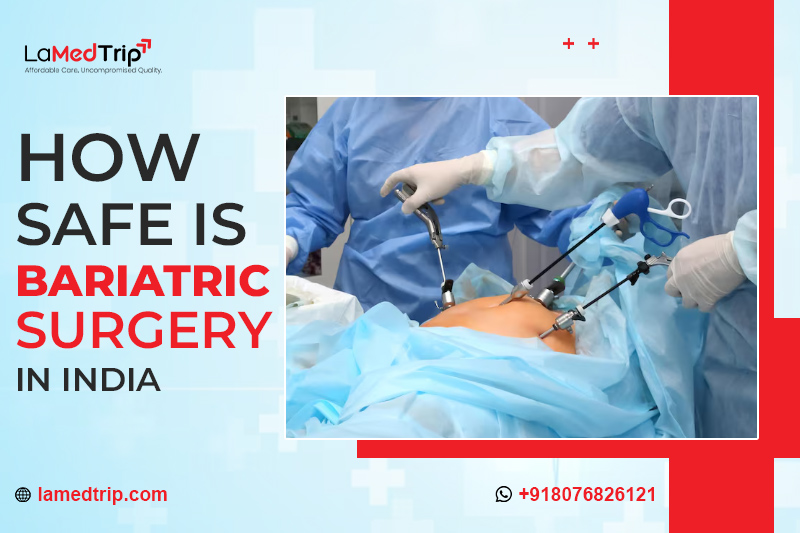 How Safe is Bariatric Surgery in India? What International Patients Should Know
